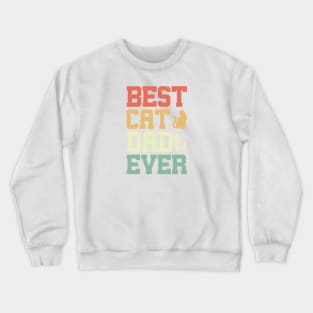 Best CAT DAD EVER Retro Gift for Father’s day, Birthday, Thanksgiving, Christmas, New Year Crewneck Sweatshirt